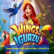 supermercado maximo cruzeiro